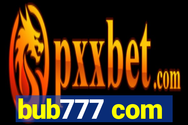 bub777 com